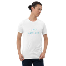 Load image into Gallery viewer, Stay Focused T-Shirt
